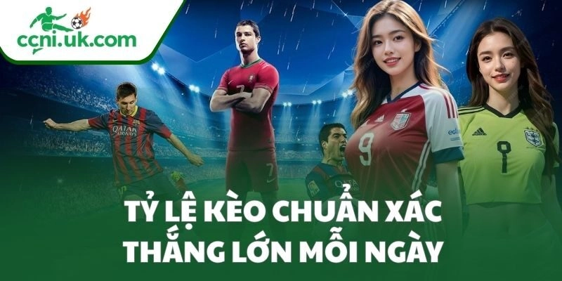 Tỷ Lệ Kèo chuẩn xác thắng lớn mỗi ngày